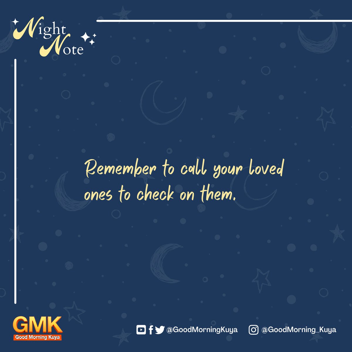 GoodMorningKuya's tweet photo. Remember to call your loved ones to check on them. ❤️ #GMKNightNote https://t.co/UxiUblGHoF