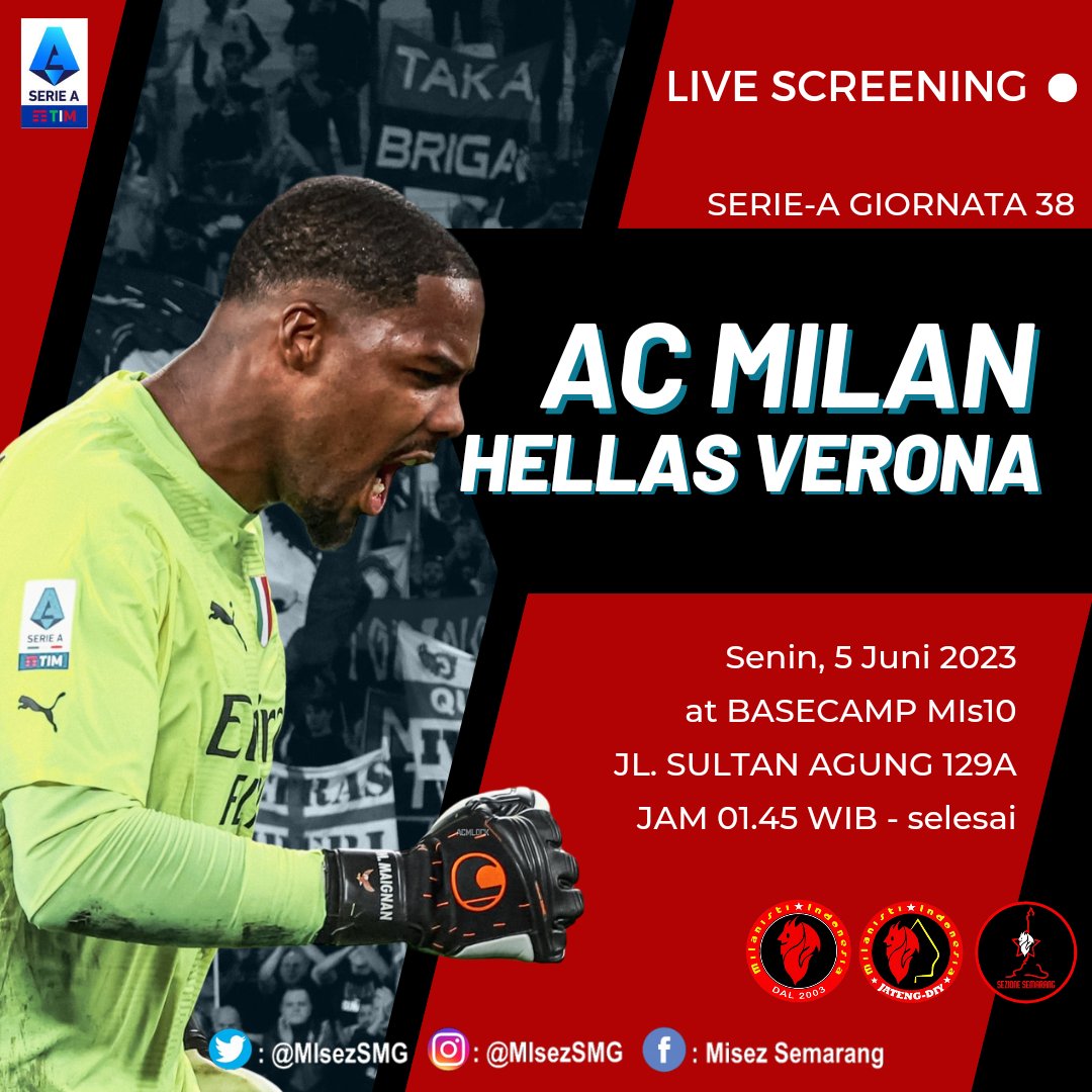 Last Match! 
LIVE SCREENING SERIE-A gio 38 - AC MILAN vs Hellas Verona - Senin, 5 Juni 2023 - at Basecamp MIs10 "Jl. Sultan Agung 129A" - Jam 01.45 WIB s.d selesai - HTM 5/8K inc. Air Mineral &amp; seduluran
CP : 083842709097 Opik