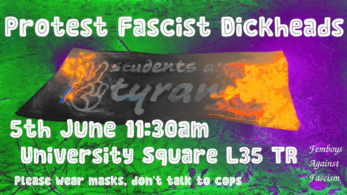 Fash are coming to liverpool on Monday, students against tyranny are planning to come harass students in Liverpool on the 5th

They plan to arrive at University of Liverpool, University Square at 12am, they might actually turn up this time, if not there'll still be a zine distro