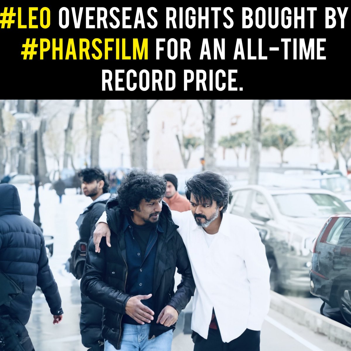 #Leo overseas rights bought by #PharsFilm for an All-time record price.