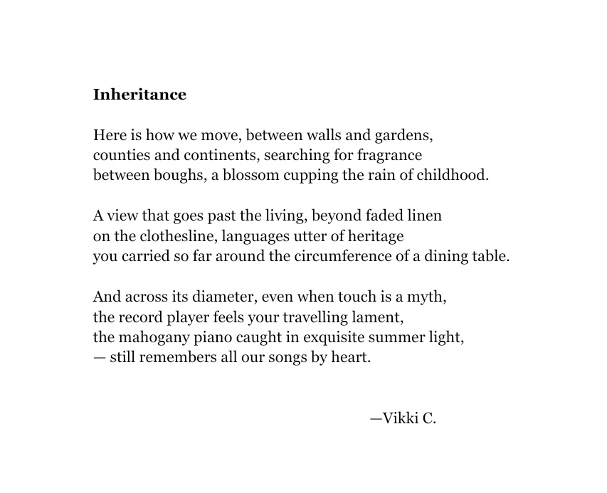 'Here is how we move, between walls and gardens,
counties and continents...'

— Inheritance

#inpoems 835 #poetry #WritingCommunity #poetrycommunity