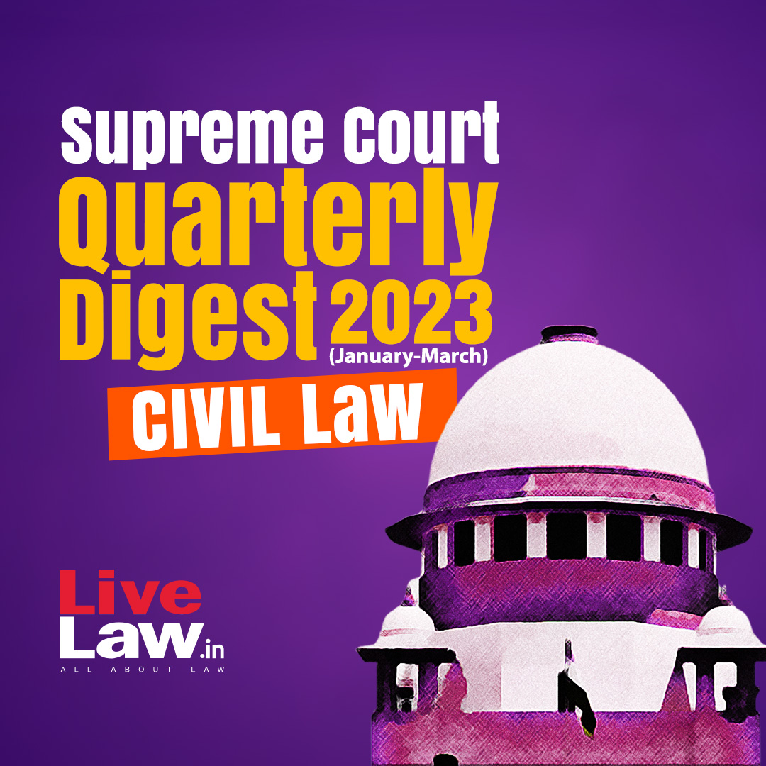 Supreme Court Quarterly Civil Law Digest [Jan- Mar, 2023]
Read more: lnkd.in/g6NNmhJ4
#SupremeCourt  #CivilLaw #Digest #LiveLaw #Law