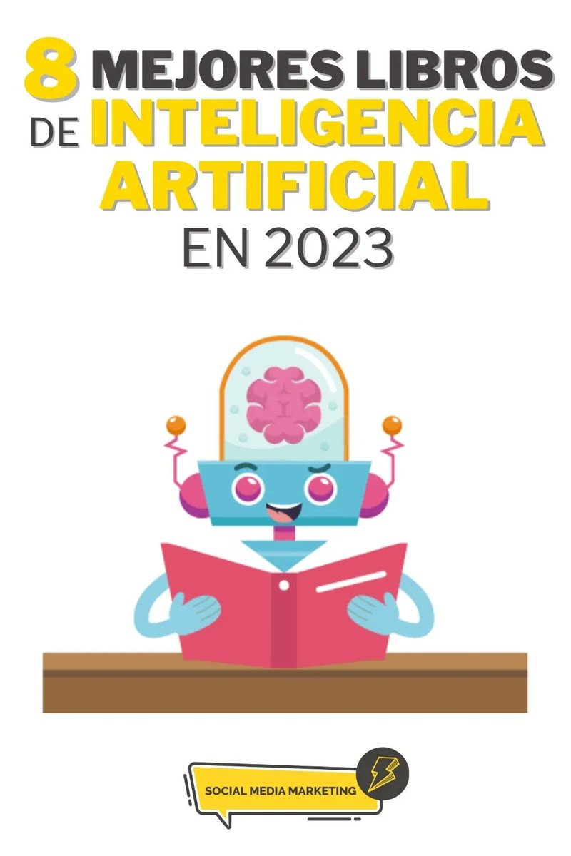SocialMediaMTK's tweet photo. 📚  8 Mejores Libros de #InteligenciaArtificial en español en 2023 👉https://t.co/OFtYefa9Rv 

#libros #LibrosRecomendados #IA https://t.co/eI8PS4xDDL