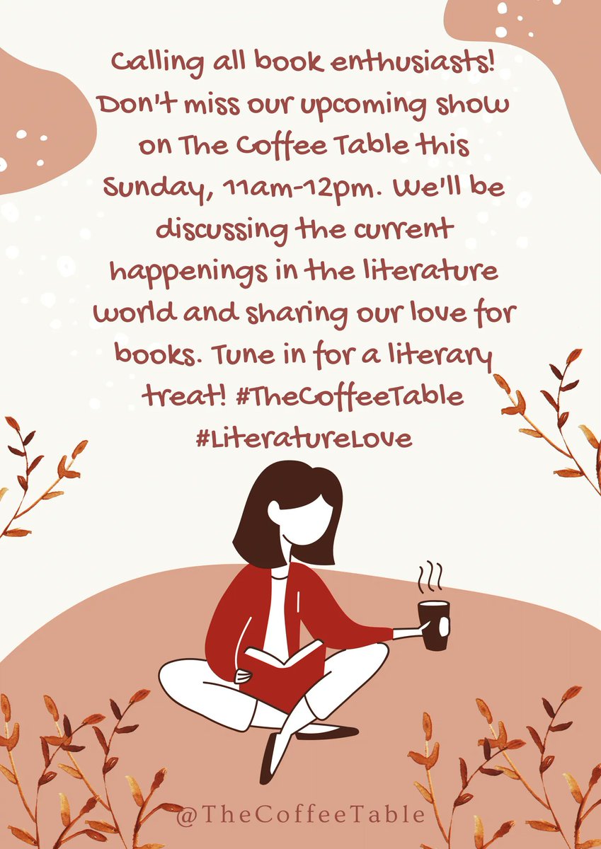 Calling all book enthusiasts! Don't miss our upcoming show on The Coffee Table this Sunday, 11am-12pm. We'll be discussing the current happenings in the literature world and sharing our love for books. Tune in for a literary treat! #TheCoffeeTable #LiteratureLove