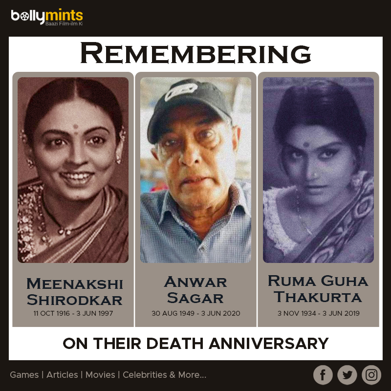 Remembering #MeenakshiShirodkar, #AnwarSagar and #RumaGuhaThakurta on their death anniversary !