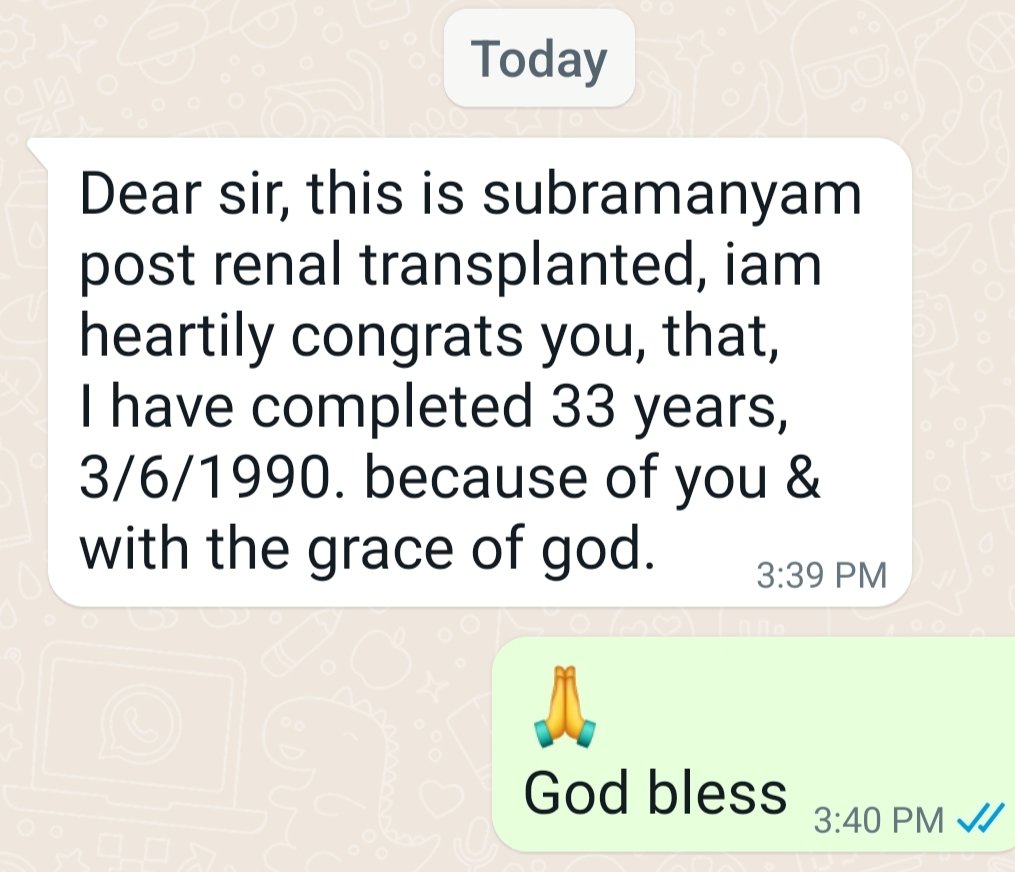 Nothing is more heartening for a transplant Nephrologist 
 when you get a message like this
its humbling and feel grateful to God and our patients for trusting us for decades 🙏🙏

Dear sir, this is subramanyam post renal transplanted, iam heartily congrats you, that, I have…