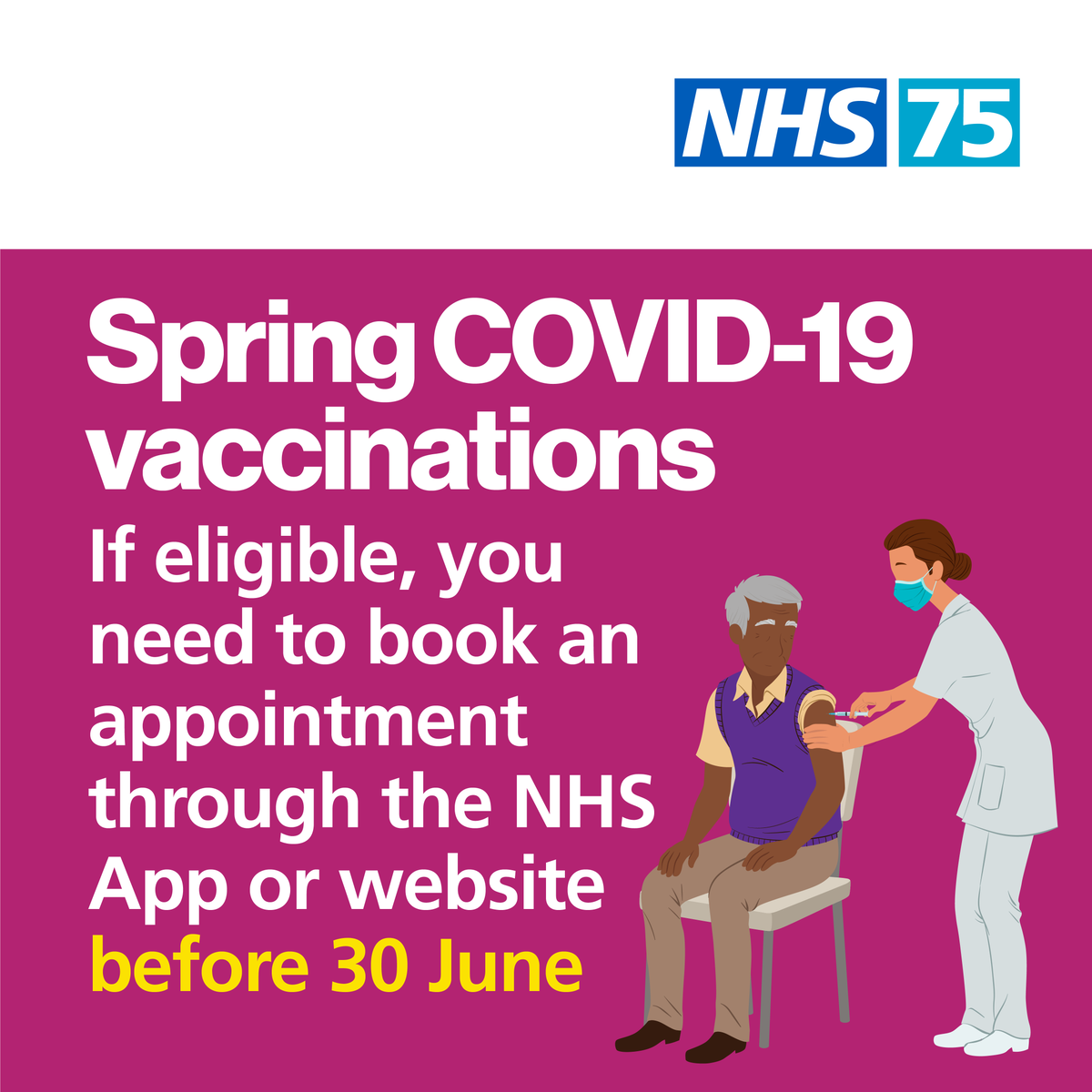 People aged 75 or above, or those with a weakened immune system, can get their spring COVID-19 vaccine until 30 June. 

You can book at nhs.uk/CovidVaccinati…, through the NHS App, or by calling 119.
