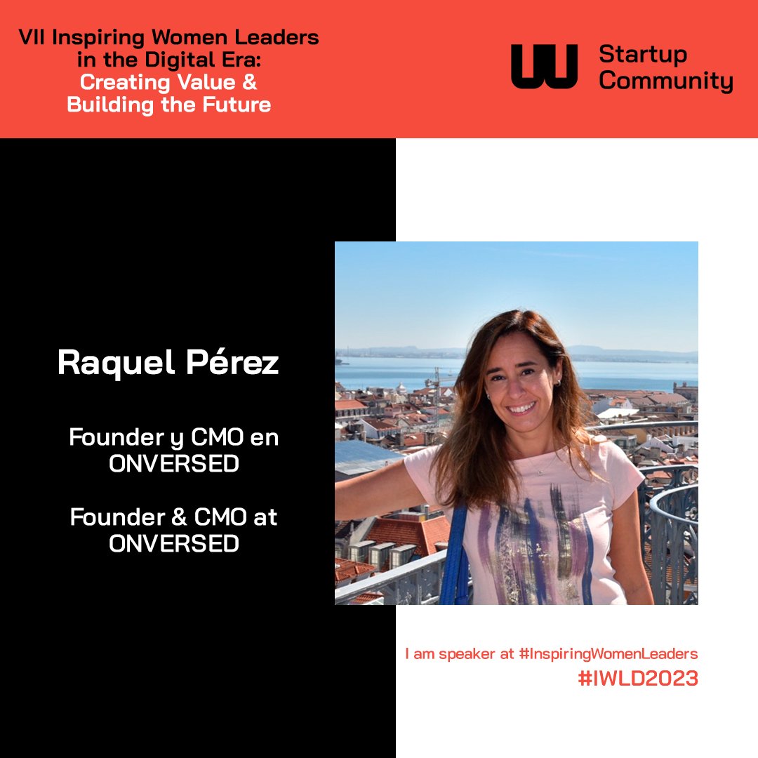 🚀 VII Inspiring Women Leaders in the Digital Era: Creating Value &amp; Building the Future.

Raquel Pérez es ponente de #inspiringwomenleaders / is speaker of #inspiringwomenleaders

Founder y CMO en ONVERSED / Founder &amp; CMO at ONVERSED.

✍️ Registro 👉🏼👉🏼 bit.ly/3oBXpBw