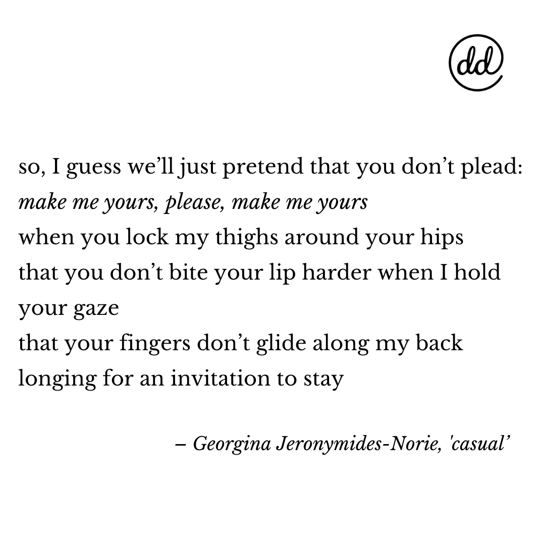 For our final piece on PLEASURE, read Georgina Jeronymides-Norie's haiku inspired poem 'casual' for all those in situationships and navigating the rocky road of casual relationships. Thank you to all our incredible contributors and those who submitted x deardamsels.com/2023/07/24/cas…