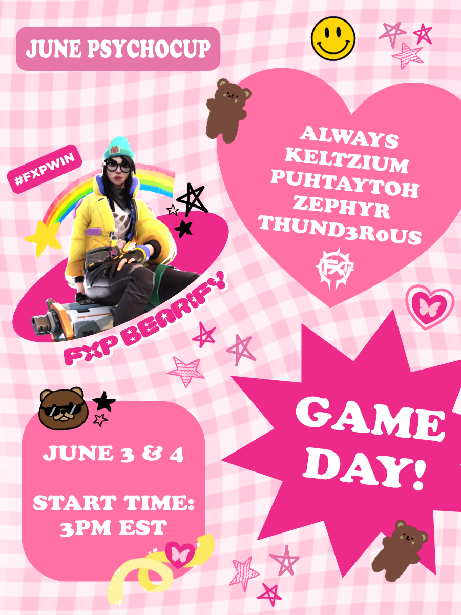 🌸 JUNE PYSCHOCUP 🌸
FXP Bearify is playing in the <a href="/psychocupevents/">PsychoCup</a> tourney this weekend with:

🧸 <a href="/cciscray/">cc</a> 
🧸 <a href="/keltzium/">Keltzium</a> 
🧸 <a href="/puhtaytoh_/">c ☁️</a> 
🧸 <a href="/SarianAlik/">Zephyr</a> 
🧸 <a href="/ImThund3r0us/">Nickツ</a> 

👨‍🍳 <a href="/CoachOunik/">Justin Reid</a> 
🍑 <a href="/mimigobye/">emi</a> 

<a href="/FXP_Esports/">FXP Esports</a> || #FXPWIN