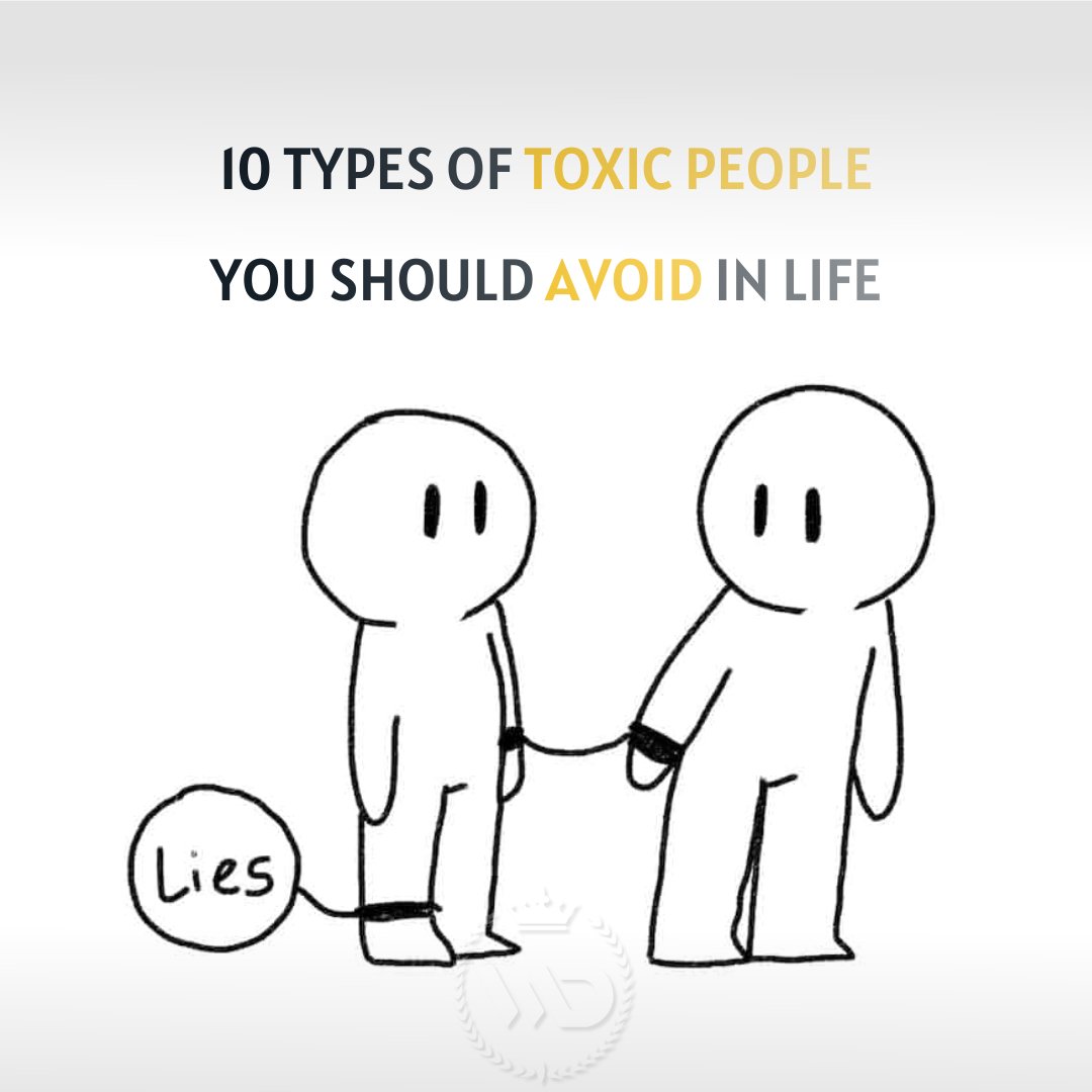 10 Types of Toxic People You Should Avoid in Life:

=Thread=