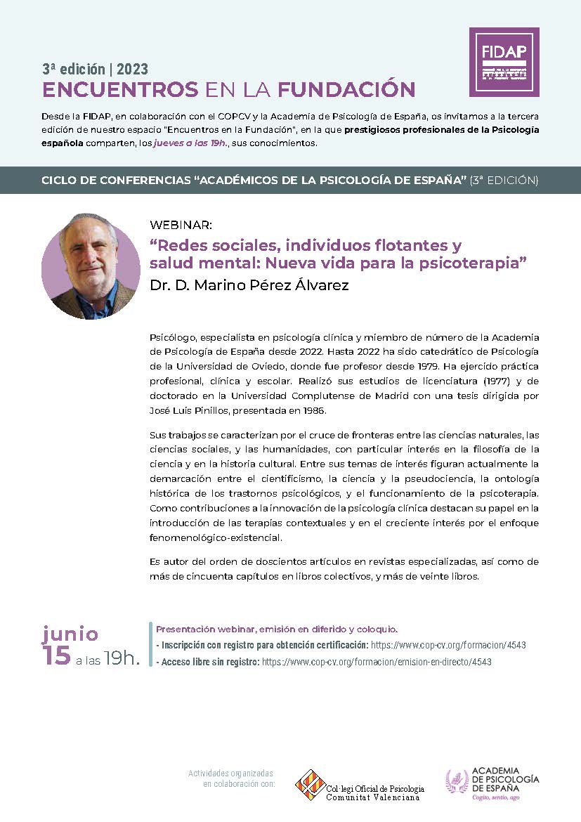 AcPsicologiaEs's tweet photo. El Prof. Marino Pérez impartirá el 15 de junio a las 19 h. en #EncuentrosEnLaFundación con la @AcPsicologiaEs la conferencia online "Redes sociales, individuos flotantes y salud mental: Nueva vida para la psicoterapia'. Inscríbete en  https://t.co/kvFpvtGpAH @cop_psicologia https://t.co/HABisJwBGC