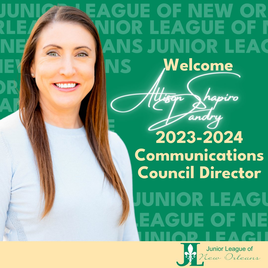 Our 2023-2024 Communications Council Director, Allison Shapiro Dandry, will assure a consistent #JLNO message &amp; brand and educate the public about JLNO’s mission and focus area through mass communications. Follow JLNO's social platforms to stay connected throughout the year!