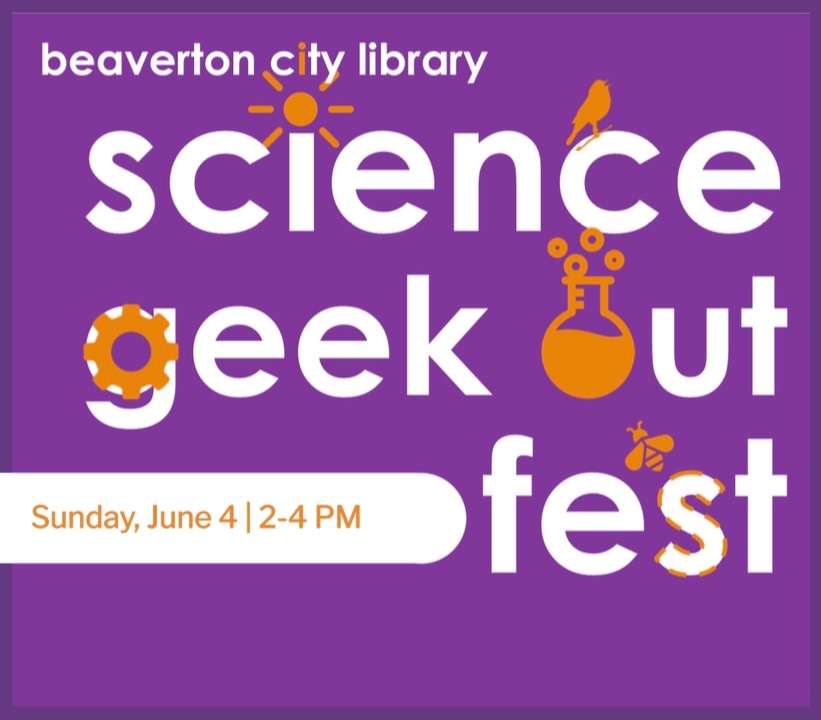 PSAS will be attending the Beaverton City Library's Science Geek Out Fest this Sunday, June 4th. Come drop by our booth!