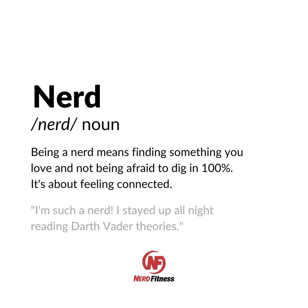 NerdFitness's tweet image. Coming in hot with what a Nerd is. 🔥
If you’re wondering if you’re nerdy enough to be a part of our awesome community. You are. You’re more than nerdy enough!
#nerdfitness #nerdcommunity #fitness #gym