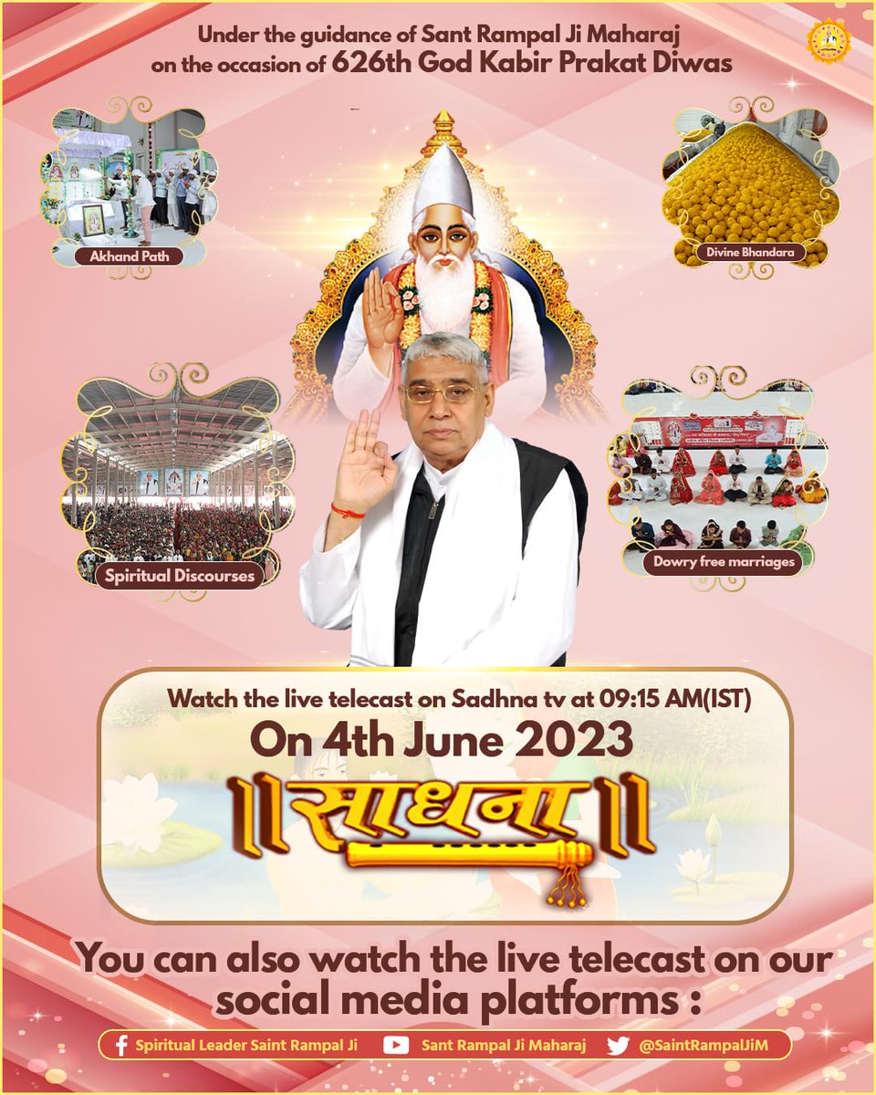 #626th_GodKabir_PrakatDiwas

626th God Kabir Prakat Diwas under the guidance of Sant Rampal Ji Maharaj Dowry free marriages, Akhand Path, Divine Bhandara, Spiritual Discourses Watch the live telecast on Sadhna tv at 09:15 AM(IST) On 4th June 2023