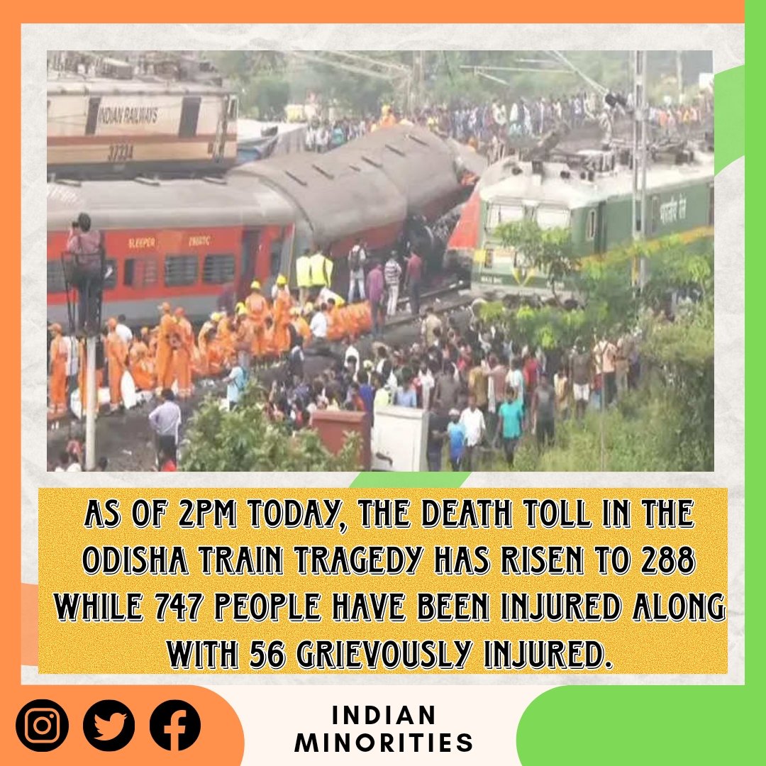 INDminorities's tweet photo. As of 2pm today, the death toll in the Odisha Train Tragedy has risen to 288 while 747 people have been injured along with 56 grievously injured, according to the Indian Railways. https://t.co/qPZG8jdDD5