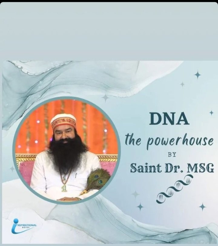 Practice meditation regularly to modify DNA- The Powerhouse positively as stated by His Holiness Saint Dr Gurmeet Ram Rahim Singh Ji 
#DNA_ThePowerhouse
#DNA_PowerOfSoul
#BoostYourDNA
#StrengthenDNA
#EnhanceDNA
#DNA
#WondersOfMeditation
#PowerOfMeditation
#SaintDrMSG
#RamRahim