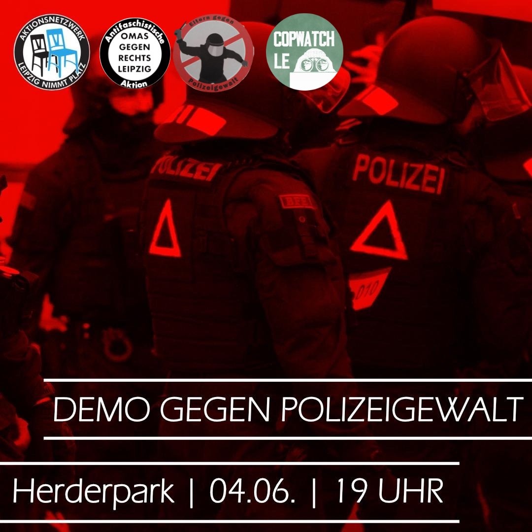 copwatch_le's tweet photo. @ElternggPG @OmasGegRechtsLE @platznehmen &amp; wir rufen auf zur Demo gegen #Polizeigewalt &amp; behördliche Willkür!

#le3105 #le0106 #le0206 #le0306 haben Polizei &amp; Versammlungsbehörde klar gezeigt, wie sie mit #antifa Protest umzugehen pflegen. 

🗓04.06.2023
📌Herderpark
⏰19 Uhr https://t.co/FeHjEq0WB7