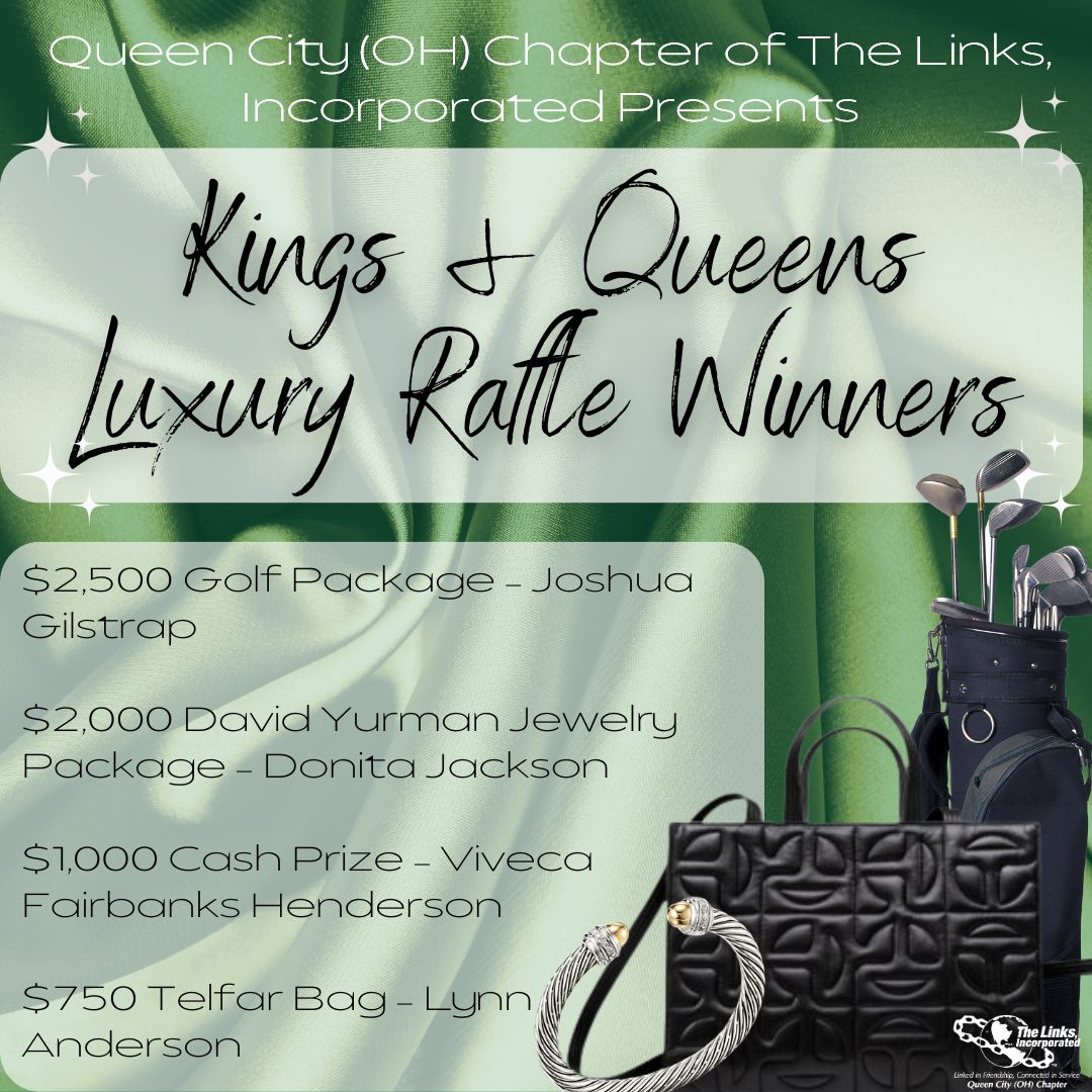 The winners have been chosen! Thank you to everyone who purchased raffle tickets. Your support is greatly valued and appreciated. All prizes will be mailed. Winners will receive a phone call from a Queen City (OH) Chapter of the Links, Incorporated member to get their address.
