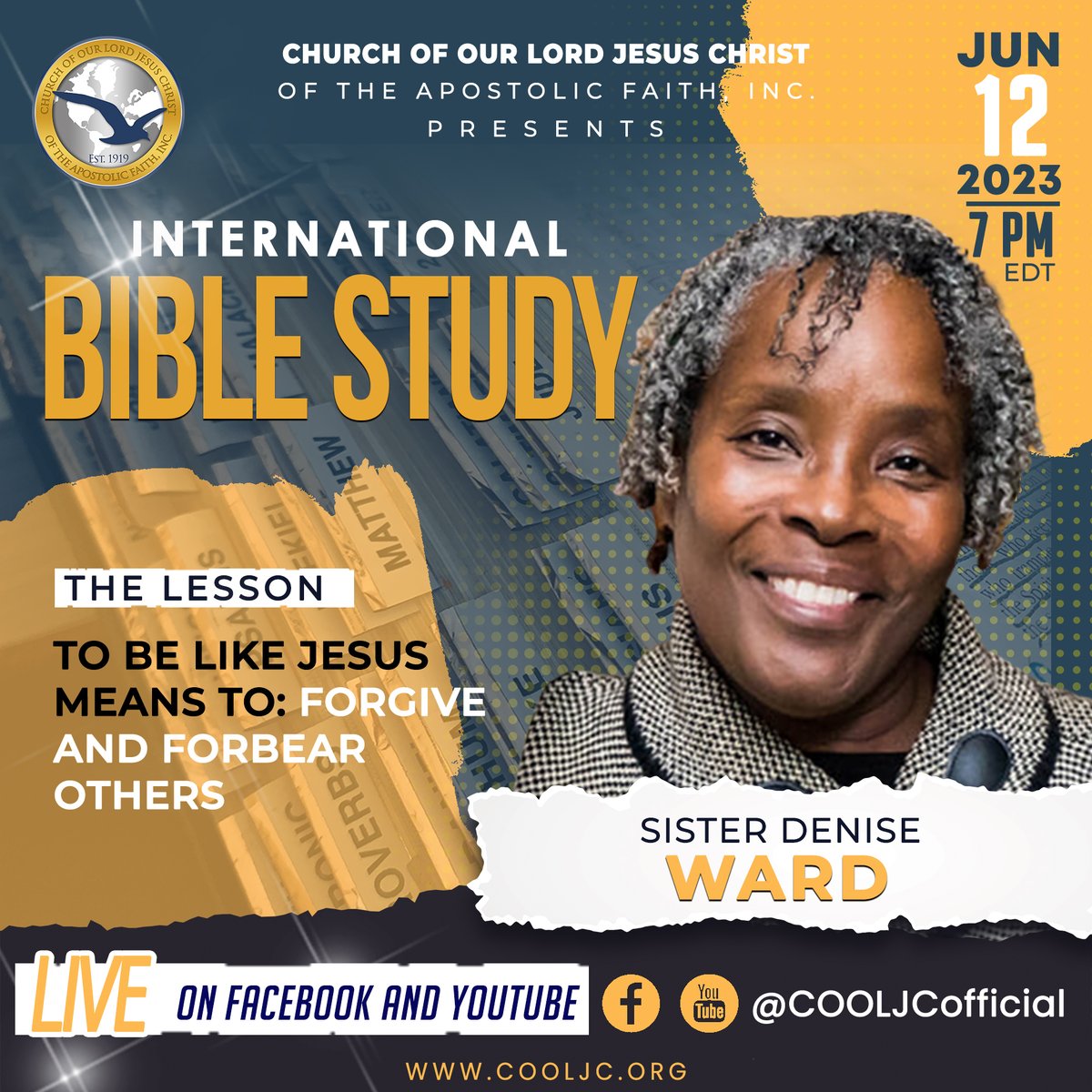 International Bible Study  with Sister Denise Ward on June 12 @ 7pm EST Topic: To Be Like Jesus Means to Forgive and Forbear Others
#COOLJC