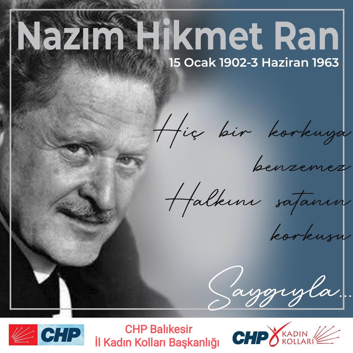 ChpBalikesirKK's tweet photo. Esas olan,
sadece yaşamak değil,
İnsana yakışır şekilde ve
onurlu yaşamaktır.
Teslim olmadan,
boyun eğmeden,
sürünmeden,
el etek öpmeden yaşamaktır.

Usta şair #NazımHikmet 'i aramızdan ayrılışının 60. yıl dönümünde saygı ve özlemle anıyoruz. https://t.co/DIWeRFH5Vv