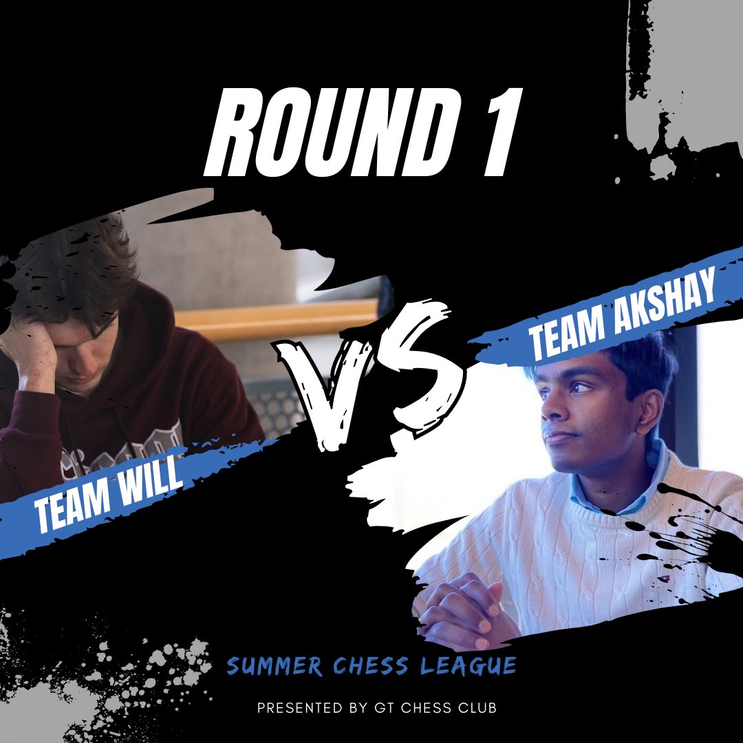 gt_chess's tweet photo. Kicking off the Summer Chess League will be Will Fox and Akshay Raj. Will‘s team features NM Ganesh Murugappan fresh off graduating with a B.S in Computer Science and the infamous Stefan Talpa backed by his GM coach! https://t.co/J6e9oO48CG