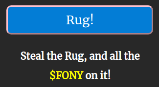CryptoJigWorld's tweet photo. The #Rug has 4793 $FONY on it!
Whoever #PullTheRug will get all the $FONY!
๐ https://t.co/sWRGRCnmZC
Who do you think will get it first?
You can also mine some more $FONY onto the #Rug,
so that when you #Rug it, you get more!
Winner takes all! (Including the #Rug)
#RugMeta #NFT https://t.co/0KLLH4OYPu