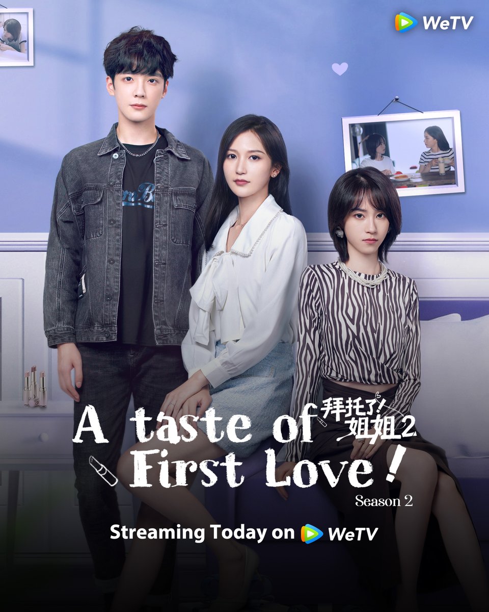 wetvmalaysia's tweet photo. Season 2 is back! 🆕🆙 A Taste of First Love S2 ❤️🔥😍
🔜 Streaming Today 7pm only on #WeTV 🤩
#ATasteOfFirstLoveS2 #拜托了姐姐第二季
#ShortSeries #微短剧 #Romance
#WeTV #WeTVmy https://t.co/FAM20eSKHz