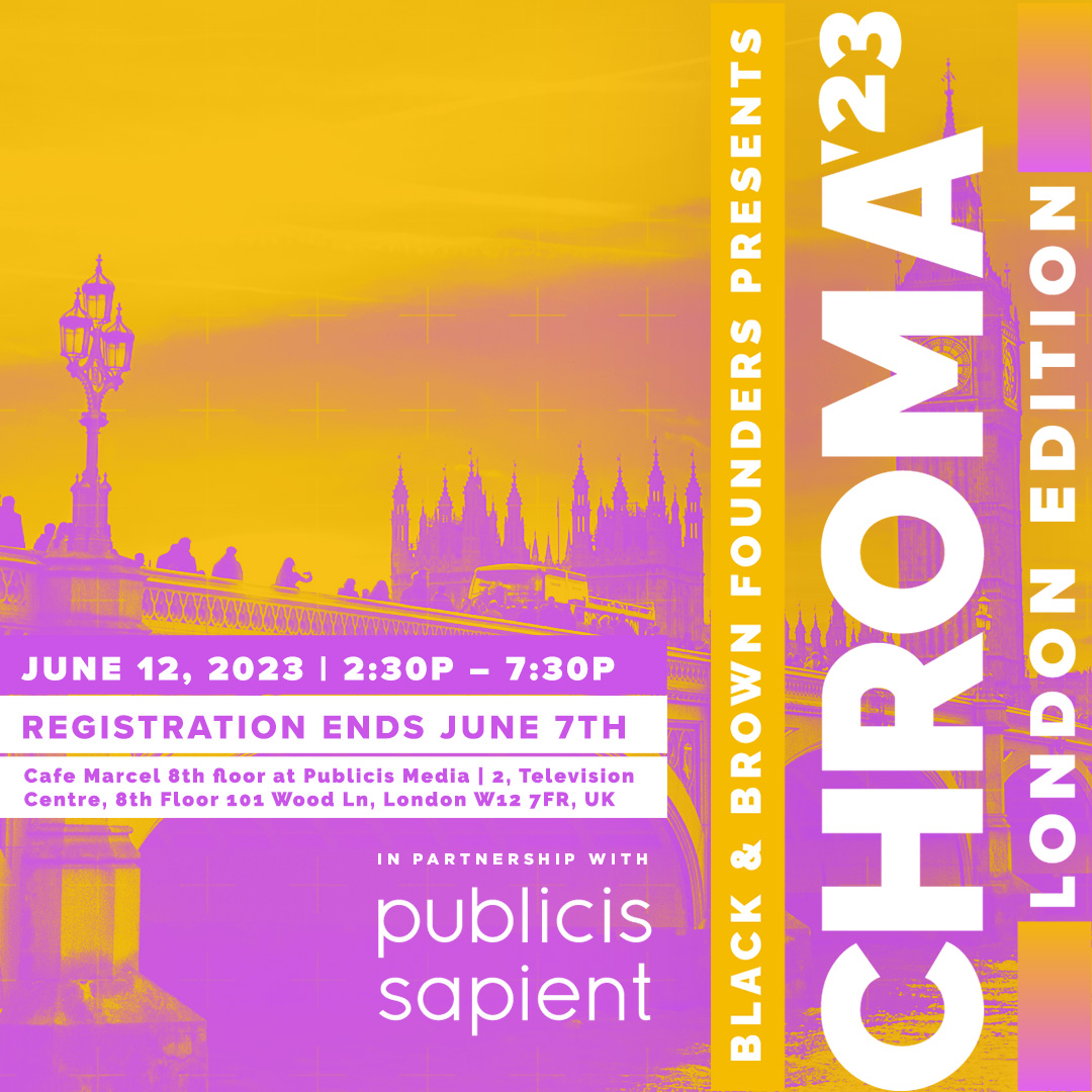 Join us for #CHROMA23London, in collab with Publicis Sapient on 12th June, 2023.

Registration closes June 7th  Get your FREE ticket now