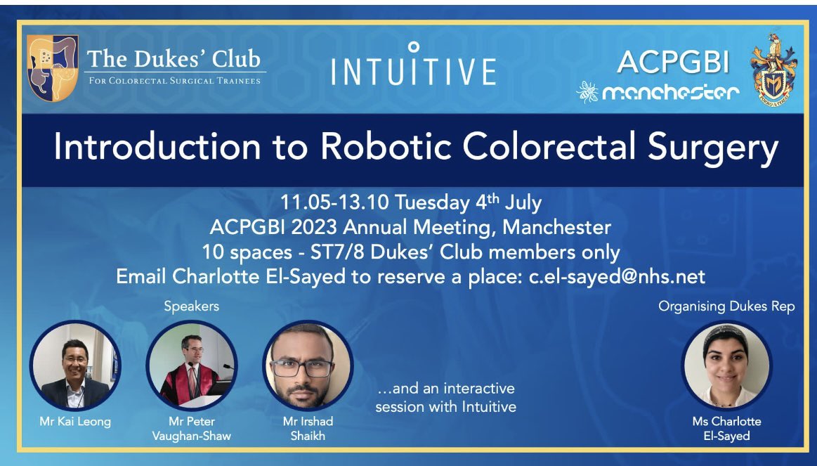 @Dukes_Club @IntuitiveSurg - “Introduction to Robotic Colorectal Surgery course” 4/7/23 @ACPGBI . Lectures from guest faculty @ishaikh4 @MrKaiLeong @PVaughanShaw . Simulation training & lectures. 10 places - ST7/ST8. Email c.el-sayed@nhs.net to reserve a place