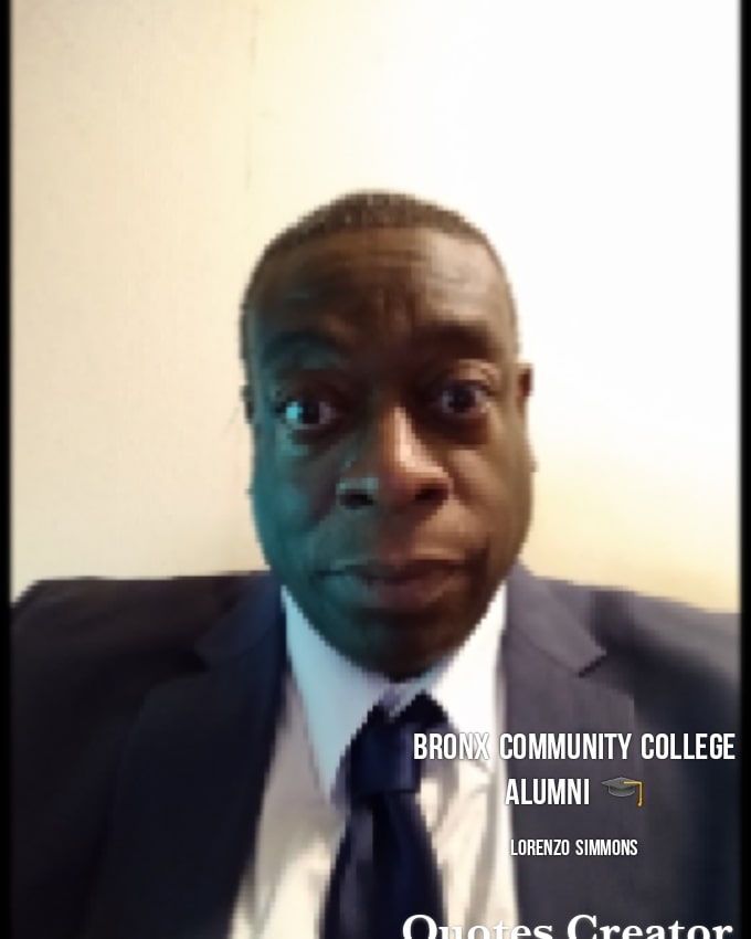 @BronxCCAlumni I am Lorenzo Simmons. I am Bronx Community College Alumni. I am class of 1992. Congratulations class of 2023🎓
#BronxCommunityCollege #BronxCommunityCollegeAlumni
#LorenzoSimmons #Classof92