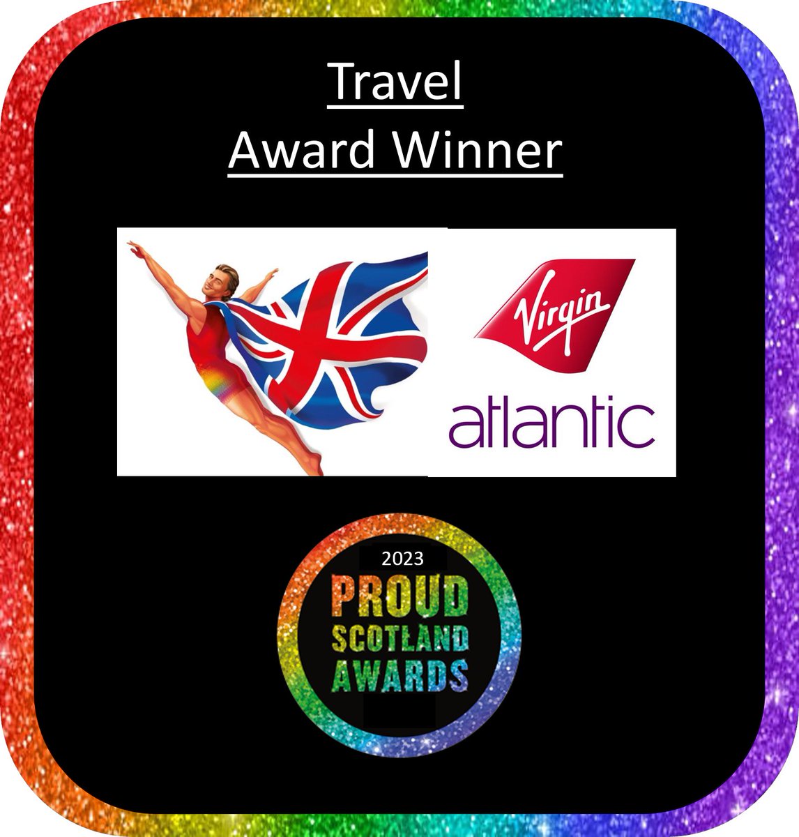 🌟For their Be Yourself Policy and Campaign, we are #Proud2Announce @VirginAtlantic as Winners of the 2023 #ProudScotlandAwards #Travel Award🏆 #BeYourself #Holidays #Celebrate #rainbowfamily