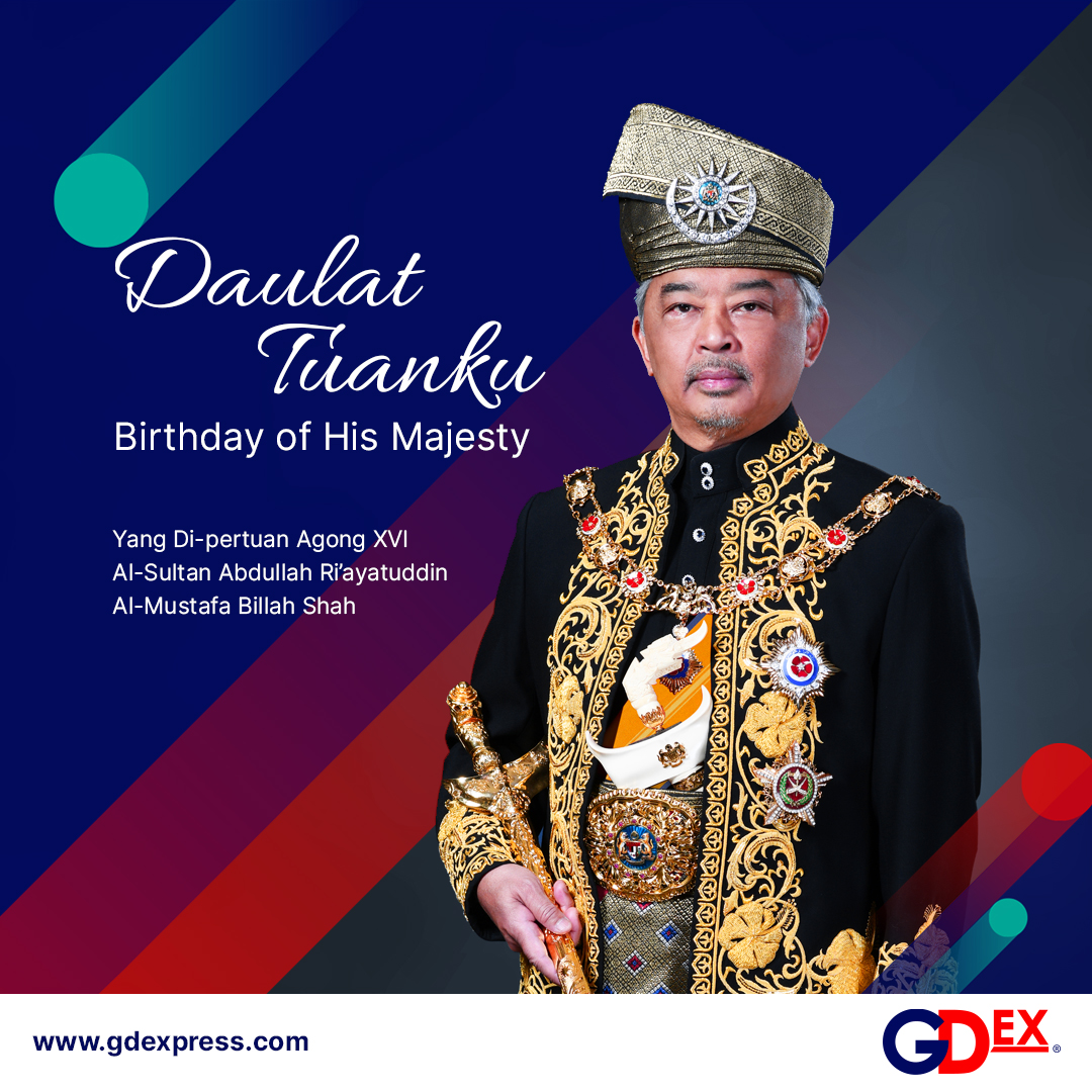 GDEX_Official's tweet photo. DAULAT TUANKU! 👑

#GDEX would like to send our heartiest birthday wishes to His Royal Highness, Yang Di-Pertuan Agong, Al-Sultan Abdullah Ri’ayatuddin Al-Mustafa Billah Shah on the occasion of His Majesty’s Official Birthday today, 5th June 2023.

#DeliveryServiceYouTRUST https://t.co/78sEjw1O6Y