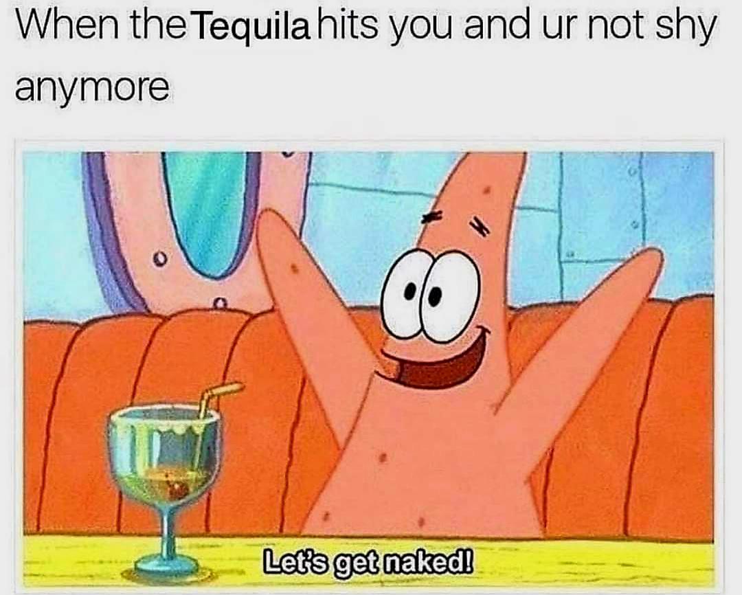 Spongebob Memes on Twitter "Tequila, Anyone?!"