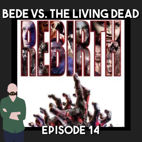 “Bede Vs. The Living Dead Episode 14 - Rebirth (2020)... The Gender-Swapped Indie NOTLD Remake” with special guests @supermarcey & Tim Davis 

Apple: apple.co/3oF5Uw2
Spotify: spoti.fi/3qgPHgM
Podcast Links: linktr.ee/bedevsthelivin…