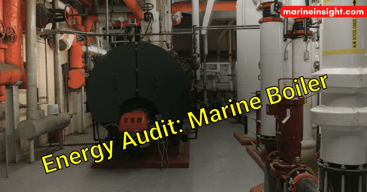 Energy Audit on Ships: Audit of Marine Boiler 

...Check Out this article 👉buff.ly/2uEYxbq 

#EnergyAudit #MarineBoiler #Shipping #Maritime #MarineInsight #Merchantnavy #Merchantmarine #MerchantnavyShips