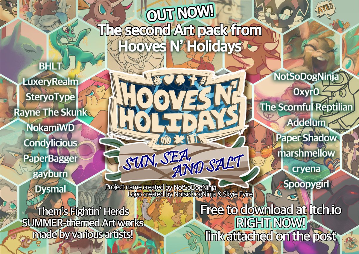 OUT NOW!
the Second Them's Fightin' Herds fan made Art pack project from Hooves N' Holidays: Sun, Sea And Salt!
Bundle of Summer-themed TFH artworks from great artists, the pack is now available for Free download in the link below!
hooves-n-holidays.itch.io/hooves-n-holid…

#tfh #themsfightinherds