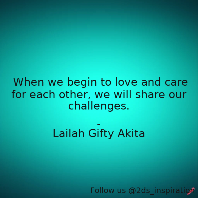 Author - Lailah Gifty Akita

#139947 #quote #advice #caring #challenges #compassion #encouragement #faith #forgiveness #helpothers #hope #inspiration #kindness #lailahgiftyakitaaffirmations #love #motivational #positivethinking #sharinglife #spirituality #survivinglife