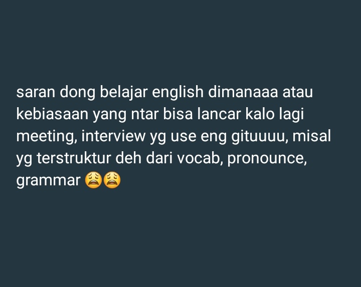 worksfess's tweet photo. work! kesekian kalinya bagi dong cara kalian bisa fluent in english! https://t.co/a5WSn1lLoE