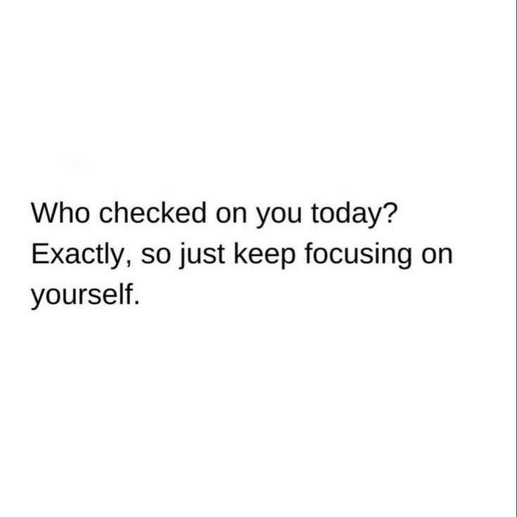 Who checked on you today ?