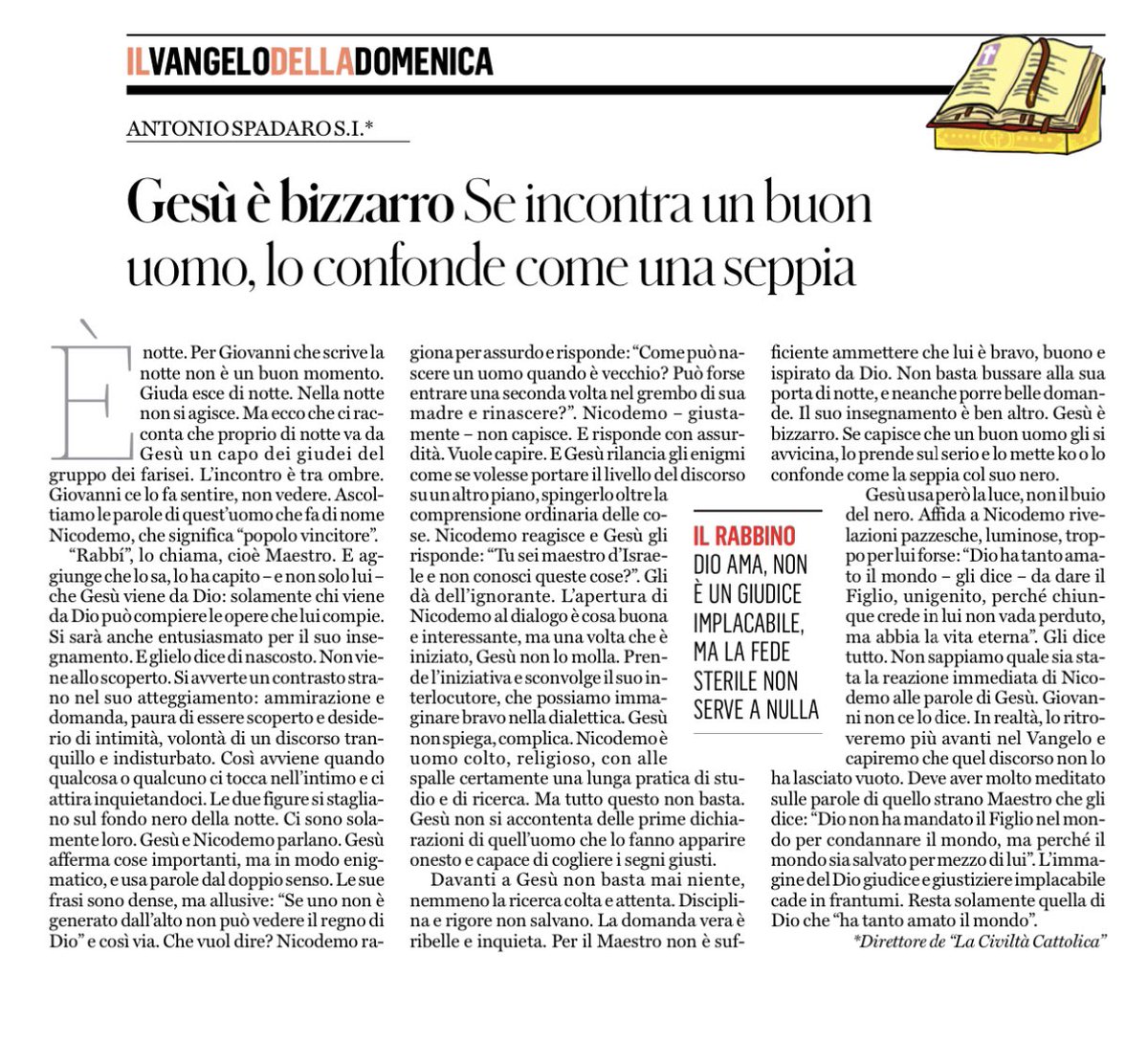 antoniospadaro's tweet photo. Davanti a Gesù non basta mai niente, nemmeno la ricerca colta e attenta. Disciplina e rigore non salvano. La domanda vera è #ribelle e #inquieta. Gesù è bizzarro. Il mio commento al Vangelo sul Fatto quotidiano. Ascolta audio in 1 min. qui https://t.co/MIpvcOAUF9 https://t.co/CEhQAJ0IbH