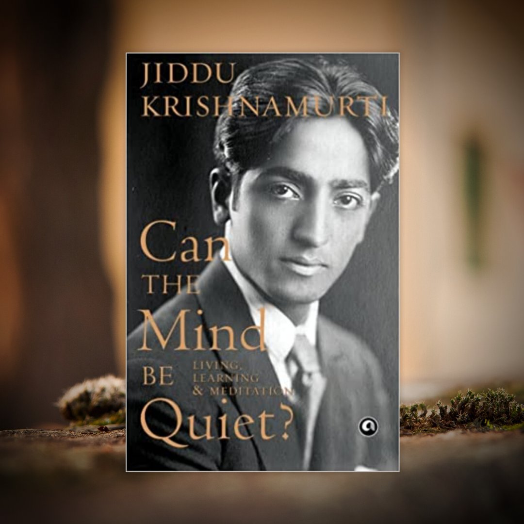 'Can The Mind Be Quiet?: Living, Learning, and Meditation' is an inspiring read that addresses essential topics related to the human experience and the nature of the mind. Review link - tinyurl.com/4efmfk4z @AlephBookCo @swapna508 #BookTwitter #StorizenMagazine #BookReview