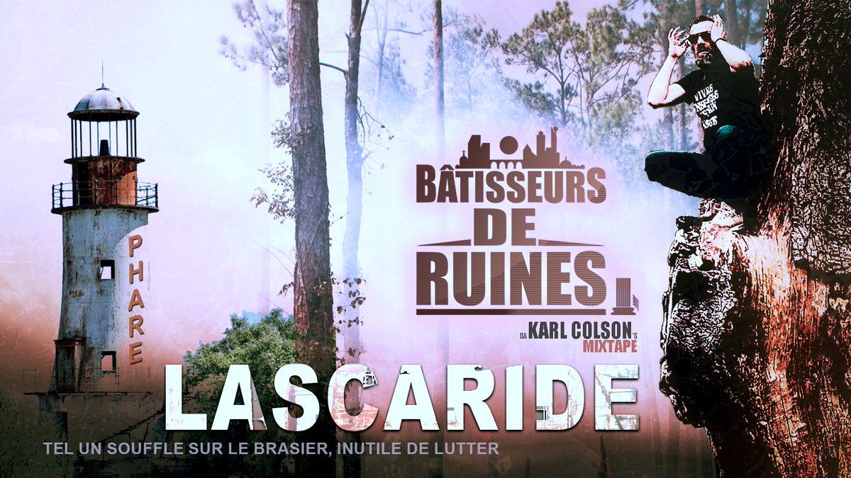 KarlColson's tweet image. #batisseursderuines #mixtape extrait 03 - LASCARIDE - Phare - êtes-vous prêts?