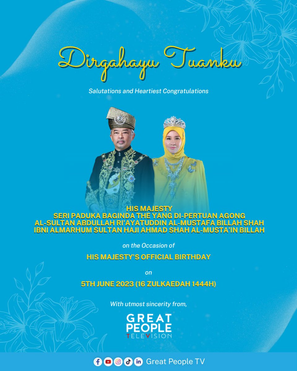 GreatPeopleTV's tweet photo. Celebrating the Official Birthday of Yang di-Pertuan Agong of Malaysia, Kebawah Duli Yang Maha Mulia Seri Paduka Baginda Yang Di-Pertuan Agong XVI Al-Sultan Abdullah Ri’ayatuddin Al-Mustafa Billah Shah Ibni Almarhum Sultan Haji Ahmad Shah Al-Musta’in Billah. https://t.co/DsSrBqLJkA