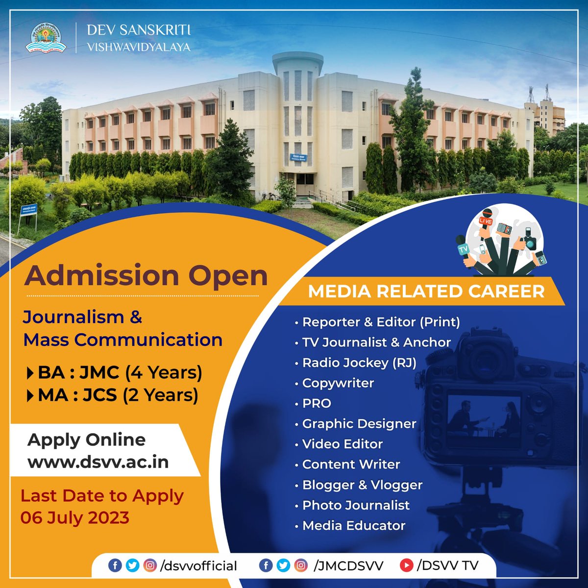 #AdmissionsOpen2023-24
For detailed information visit @
dsvv.ac.in

Courses-
#BA #JMC Journalism and Mass Communication-4 Years
As per New Education Policy #NEP

#MA #JCS Journalism and Communication Studies-2 Years

Last Date to #Apply : 29 June, 2023
#dsvv #jmcdsvv