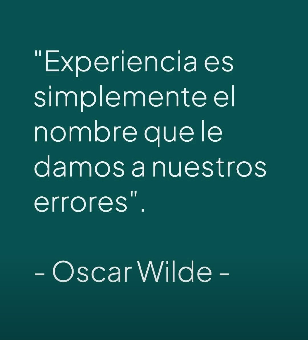 Frase Wilde vía linkedin.com/in/jahirlopez