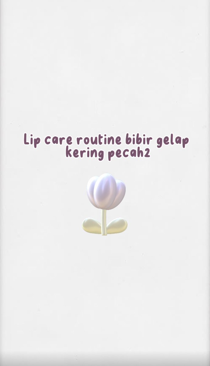 Rekomendasi Lip care routine bibir gelap kering pecah2🌸

-lipbalm-lipserum-lip scrub-lip oil-

-a thread