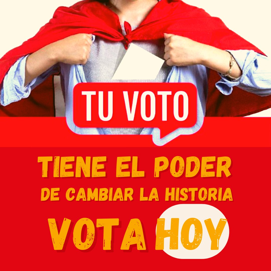 𝐓𝐮 𝐕𝐎𝐓𝐎 𝐭𝐢𝐞𝐧𝐞 𝐞𝐥 𝐩𝐨𝐝𝐞𝐫 de cambiar la historia, Sal a votar y ejerce tu derecho de decidir, ¡𝐕𝐎𝐓𝐀 𝐇𝐎𝐘!