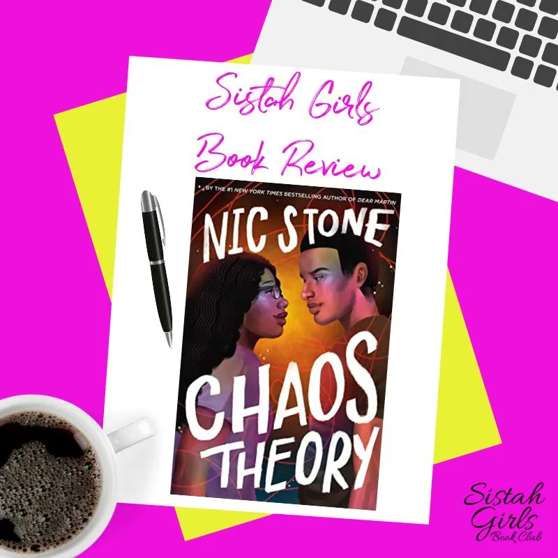 Sistah Girls, check out our #bookreview for 'Chaos Theory' by Nic Stone ...buff.ly/3BV9NA0

#sistahgirlsbookclub #blackstories #blackauthors #blackwriters #blackYA #YAnovels #blackbookclubs